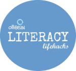 Ollibean Literacy Lifehacks