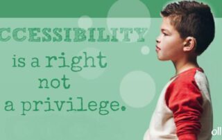 Green rectangle with boy in profile. Boy has olive skin and brown hair and is wearing a hearing aid and white tshirt with orange sleeves. Dark green text " Accessibility is a right not a privilege." Ollibean