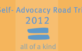 Self-advocacy Road trip 2012 all of a kind