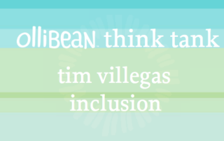 ollibean think tank. tim villegas. inclusion