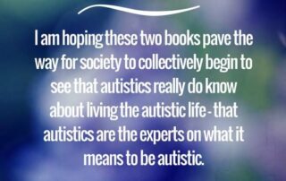 Purple and green blurred inage. White text reads" Uniquely Human Neurotribes. I am hoping these two books pave the way for society to collectively begin to see that autistics really do know about living the autistic life – that autistics are the experts on what it means to be autistic.Judy Endow,Ollibean logo"