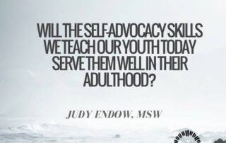 Faded Image of ocean and waves and rocks. Text reads WILL THE SELF-ADVOCACY SKILLS WE TEACH OUR YOUTH TODAY SERVE THEM WELL IN THEIR ADULTHOOD? Judy Endow ,MSW, Ollibean logo