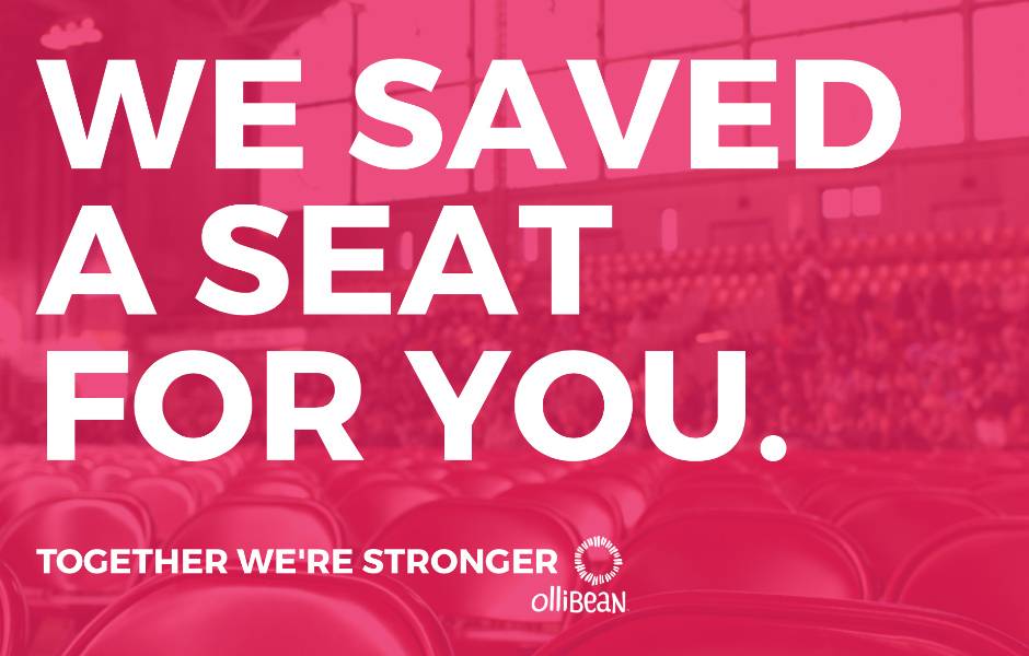 We Saved A SEAT For You. Together We're Stronger. Ollibean.