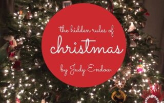 Photo of Christmas tree. Red Circle in middle with " The Hidden Rules of Christmas by Judy Endow on Ollibean "