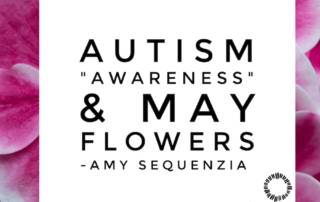 Autism Awareness and May Flowers by Amy Sequenzia on Ollibean