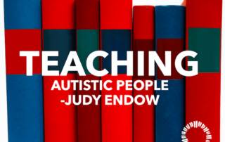 Image of books with text. Teaching Autistic People Judy Endow on Ollibean