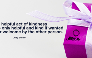 Image of text and pink present with white bow. Text reads: A helpful act of kindness is only helpful and kind if wanted or welcome by the other person. Judy Endow on Ollibean .Image of Ollibean logo